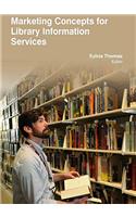 MARKETING CONCEPTS FOR LIBRARY INFORMATION SERVICES