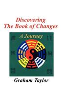 Discovering the Book of Changes - A Journey