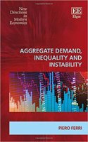 Aggregate Demand, Inequality and Instability (New Directions in Modern Economics series)