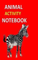Animal Activity Notebook: Zebra fun/funny Animal Activity and Notebook combined 120 pages 8"x11"