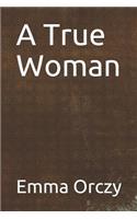 A True Woman