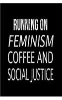 Running on Feminism Coffee and Social Justice