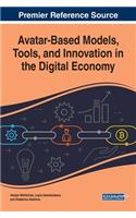 Avatar-Based Models, Tools, and Innovation in the Digital Economy
