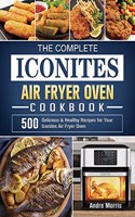 The Complete Iconites Air Fryer Oven Cookbook