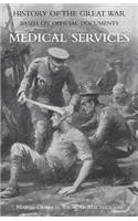 Medical (Campaign) Services Vol 2(official History of the Great War Based on Official Documents)