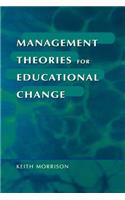 Management Theories for Educational Change