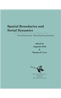 Spatial Boundaries and Social Dynamics: Case Studies from Food-Producing Societies