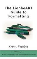 The LionheART Guide to Formatting