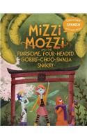 Mizzi Mozzi And The Fearsome, Four-Headed Gobble-Choo-Swalla Snakey