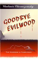 Goodbye Evilwood