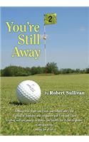 You're Still Away