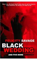 Black Wedding and Five More Funerals