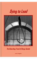 Dying to Lead