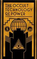Occult Technology of Power