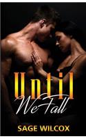 Until We Fall