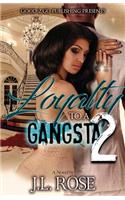 Loyalty to a Gangsta 2
