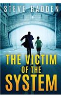 Victim of the System