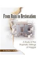 From Ruin to Restoration