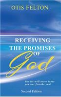 Receiving the Promises of God: For He will never leave you nor forsake you!