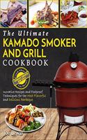 Kamado Smoker And Grill Cookbook