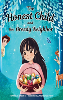 Honest Child and the Greedy Neighbor: A Story about the Rewards in Telling the Truth and the Consequences of Lying