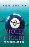 Violet Hiccup: 51 Shades of Pink