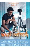 Dating Washington: (Discovering Me Book 2)