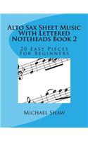 Alto Sax Sheet Music With Lettered Noteheads Book 2