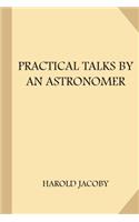 Practical Talks by an Astronomer