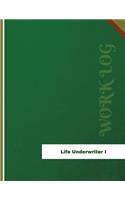 Life Underwriter I Work Log: Work Journal, Work Diary, Log - 136 pages, 8.5 x 11 inches