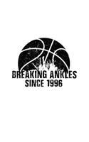 Breaking Ankles Since 1996