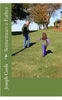 Sometimes a Father