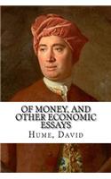 Of Money, and Other Economic Essays