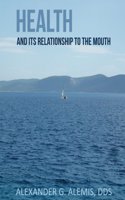 Health & Its Relationship to the Mouth
