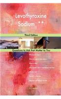 Levothyroxine Sodium **; Third Edition