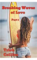 Breaking Waves of Love Part1