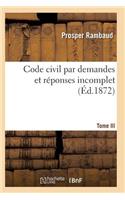 Code Civil Par Demandes Et Réponses T03