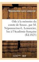 Ode À La Mémoire Du Comte de Souza, Par M. Népomucène-L. Lemercier