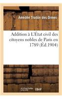 Addition À l'État Civil Des Citoyens Nobles de Paris En 1789