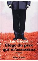 Eloge Du Pere Qui M'Assassina