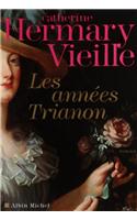 Annees Trianon (Les)