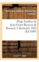 Éloge Funèbre de Jean-Victor Ricoeur de Bamont, 2 Décémbre 1862