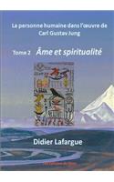 personne humaine dans l'oeuvre de Jung - Âme et spiritualité