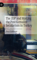 Jdp and Making the Post-Kemalist Secularism in Turkey