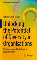 Unlocking the Potential of Diversity in Organisations