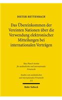 Das Übereinkommen der Vereinten Nationen über die Verwendung elektronischer Mitteilungen bei internationalen Verträgen: (212 Studien zum ausländischen und internationalen Privatrecht)