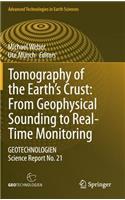 Tomography of the Earth's Crust: From Geophysical Sounding to Real-Time Monitoring