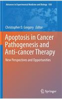 Apoptosis in Cancer Pathogenesis and Anti-Cancer Therapy
