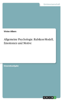 Allgemeine Psychologie. Rubikon-Modell, Emotionen und Motive