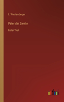 Peter der Zweite: Erster Theil